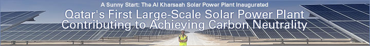Qatar’s First Large-Scale Solar Power Plant
Contributing to Achieving Carbon Neutrality